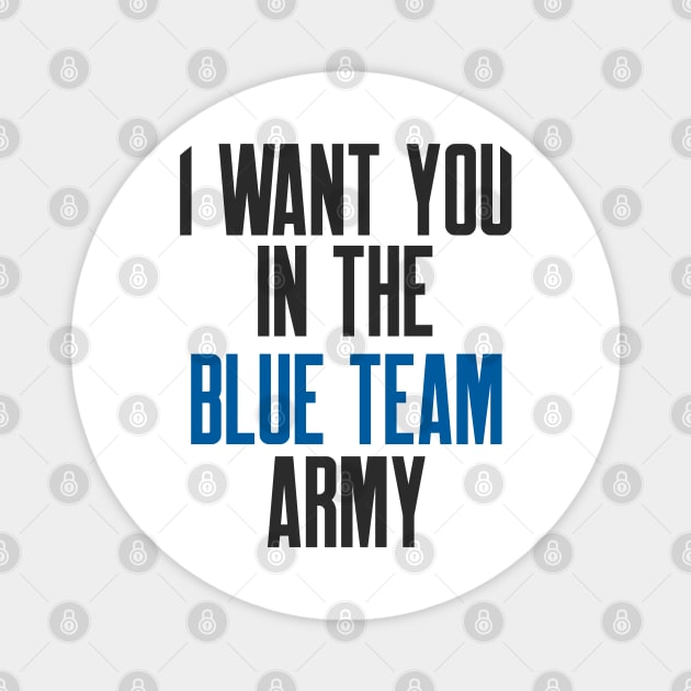Cybersecurity I Want You in The Blue Team Army Funny Slogan Magnet by FSEstyle